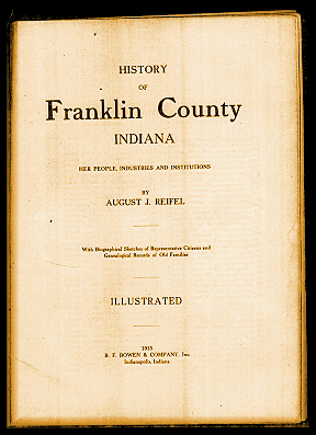 Title Page, The History of Franklin County, Indiana, 1915, by August J. Reifel
